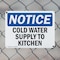 Signmission Cold Water Supply To Kitchen, 10 in W x Rectangle, Aluminum OS-2PACK-NS-A-710-L-10703 - alternate 7